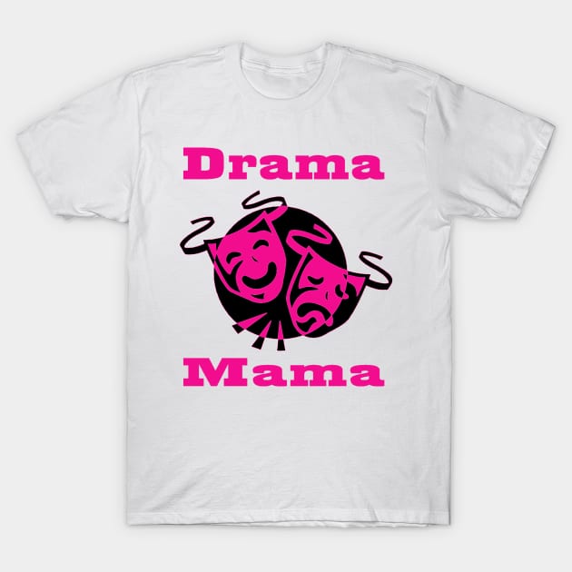 Drama Mama T-Shirt by Izmet